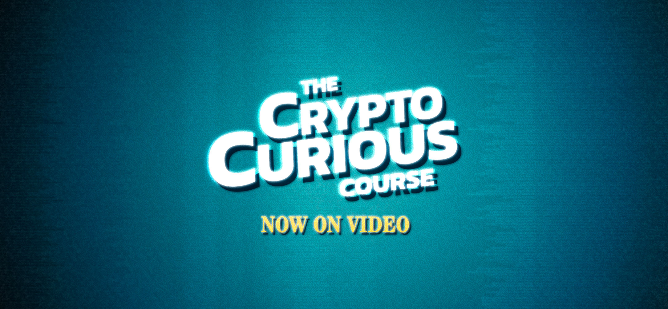 Crypto Curious Course